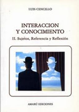 portada Sujetos, referencia y reflexion (interaccion y conocimiento; t.2)