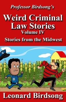 portada Professor Birdsong's Weird Criminal Law Stories: Volume IV - Stories from the Midwest