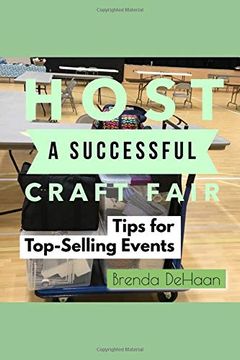 portada Host a Successful Craft Fair: Tips for Top-Selling Events (en Inglés)