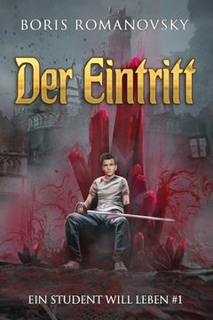 portada Der Eintritt (Ein Student will leben Band 1): LitRPG-Serie