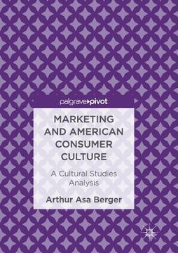 portada Marketing and American Consumer Culture: A Cultural Studies Analysis (en Inglés)