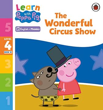portada Learn With Peppa Phonics Level 4 Book 18 - the Wonderful Circus Show (Phonics Reader) (en Inglés)