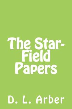 portada The Star-Field Papers (en Inglés)