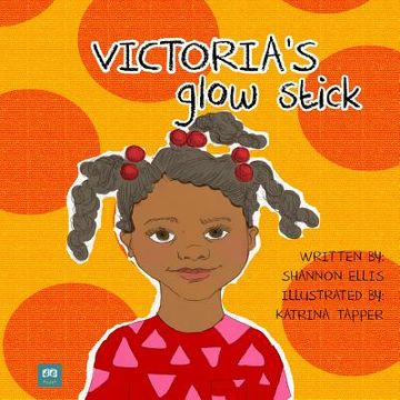 portada Victoria's Glow Stick (en Inglés)