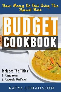 portada Budget Cookbook: 2 budget cooking titles in 1: Cheap Vegan + Cooking for one person (in English)