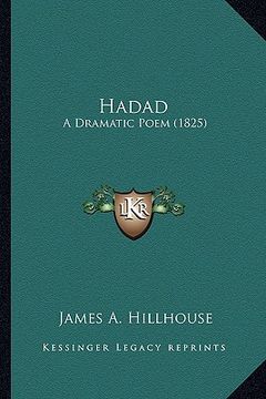 portada hadad hadad: a dramatic poem (1825) a dramatic poem (1825) (in English)