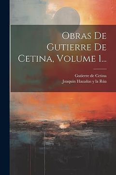portada Obras de Gutierre de Cetina, Volume 1.
