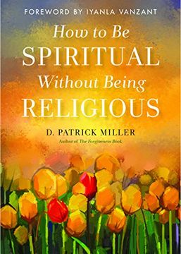 portada How to be Spiritual Without Being Religious (in English)