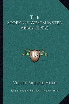 portada the story of westminster abbey (1902) (en Inglés)