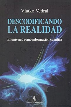 portada Descodificando la Realidad: El Universo Como Información Cuántica (in Spanish)