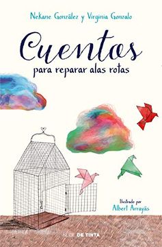 portada Cuentos Para Reparar Alas Rotas (Nube de Tinta) (in Spanish)