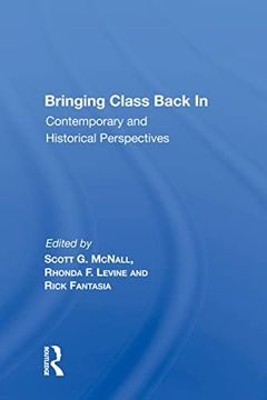 portada Bringing Class Back in: Contemporary and Historical Perspectives (en Inglés)
