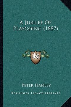 portada a jubilee of playgoing (1887) (in English)