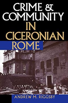 portada Crime and Community in Ciceronian Rome (en Inglés)