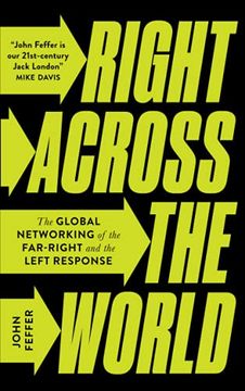 portada Right Across the World: The Global Networking of the Far-Right and the Left Response (en Inglés)