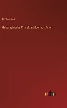 portada Geographische Charakterbilder aus Asien (en Alemán)