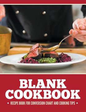 portada Blank Cookbook Recipe Book For Conversion Chart And Cooking Tips (en Inglés)