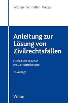 portada Anleitung zur Lösung von Zivilrechtsfällen: Methodische Hinweise und 22 Musterklausuren (in German)