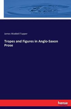 portada Tropes and Figures in Anglo-Saxon Prose (en Inglés)