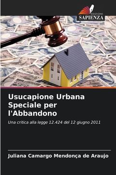 portada Usucapione Urbana Speciale per l'Abbandono (en Italiano)