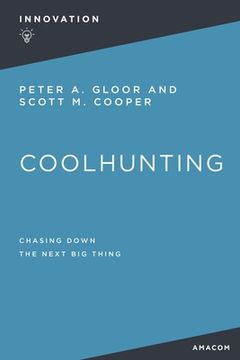 portada Coolhunting: Chasing Down the Next Big Thing (in English)