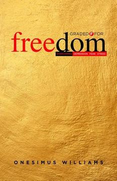 portada Graded F for Freedom: Overcoming Depression, Fear and Stress
