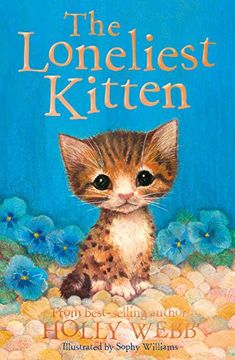 portada The Loneliest Kitten (Holly Webb Animal Stories) (in English)