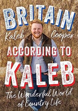 portada Britain According to Kaleb: The Wonderful World of Country Life (en Inglés)