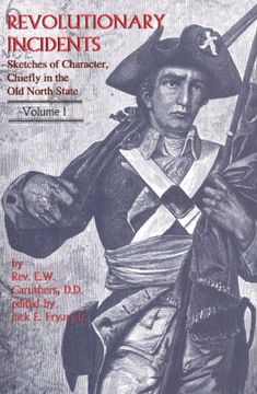 portada Revolutionary Incidents: Sketches of Character, Chiefly in the old North State 