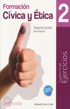 Libro Formacion Civica Y Etica 2 Cuaderno De Ejercicios Secundaria Alejandro Arceconde Isbn 9786072121201 Comprar En Buscalibre