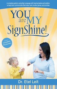 portada You are My SignShine!: A Complete Guide to Using Sign Language to Connect and Communicate with Hearing Babies and Children (in English)