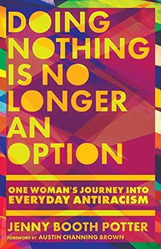 portada Doing Nothing is no Longer an Option: One Woman'S Journey Into Everyday Antiracism (in English)