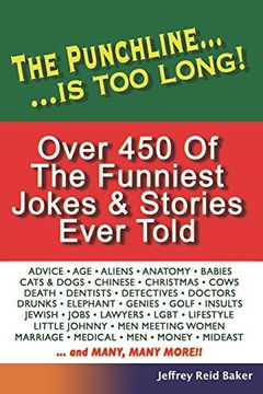 The Punchline is too Long: Over 450 Classic Jokes and Stories