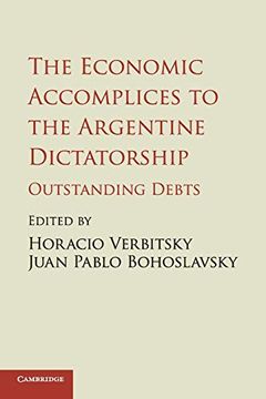 portada The Economic Accomplices to the Argentine Dictatorship: Outstanding Debts (en Inglés)