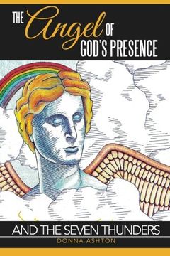 portada The Angel of God's Presence: and the Seven Thunders