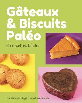 portada Gâteaux et biscuits paléo: 35 desserts faciles à base d’ingrédients paléo