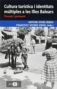 portada Cultura Turística i Identitats Múltiples a les Illes Balears: Passat i Present: 104 (Recerca i Pensament) (en Catalá)