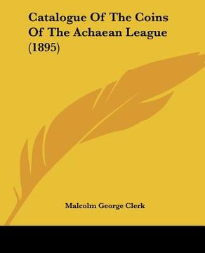 portada catalogue of the coins of the achaean league (1895) (in English)