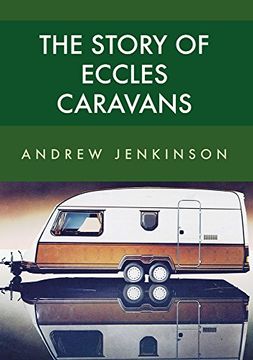 portada The Story of Eccles Caravans (en Inglés)