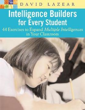 portada Intelligence Builders for Every Student: 44 Exercises to Expand Multiple Intelligences in Your Classroom (en Inglés)