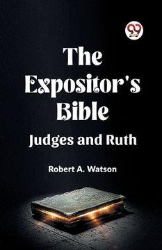 portada The Expositor's Bible Judges And Ruth (en Inglés)