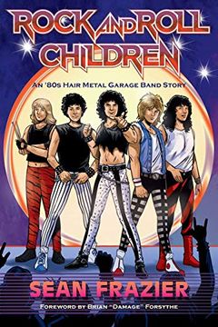 portada Rock and Roll Children: An 80s Hair Metal Garage Band Story (en Inglés)