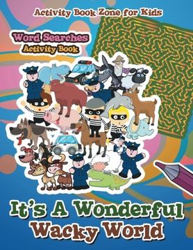portada It's A Wonderful Wacky World Word Searches Activity Book