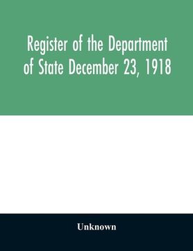 portada Register of the Department of State December 23, 1918 (en Inglés)