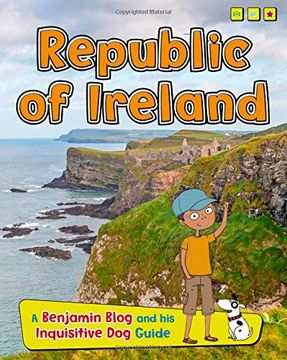 portada Republic of Ireland: A Benjamin Blog and His Inquisitive Dog Guide (Country Guides, with Benjamin Blog and His Inquisitive Dog)