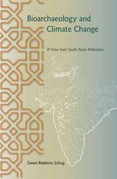 portada Bioarchaeology and Climate Change: A View from South Asian Prehistory (en Inglés)