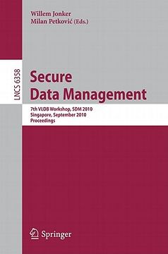 portada secure data management: 7th vldb workshop, sdm 2010, singapore, september 17, 2010, proceedings (en Inglés)