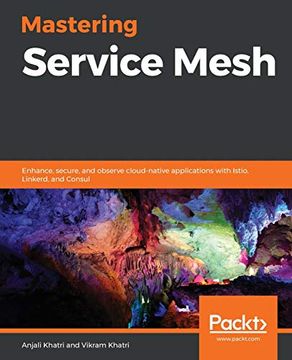 portada Mastering Service Mesh: Enhance, Secure, and Observe Cloud-Native Applications With Istio, Linkerd, and Consul (en Inglés)