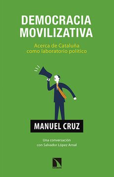portada Democracia Movilizativa: Acerca de Cataluña Como Laboratorio Político. Conversaciones con Salvador López Arnal