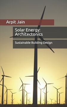 portada Solar Energy: Architectonics: Sustainable Building Design (en Inglés)